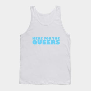 Here for the Queers Tank Top